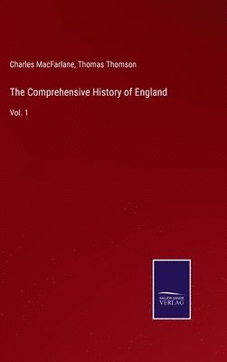 bokomslag The Comprehensive History of England