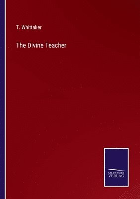 T Whittaker, T. Whittaker - Divine Teacher, Häftad