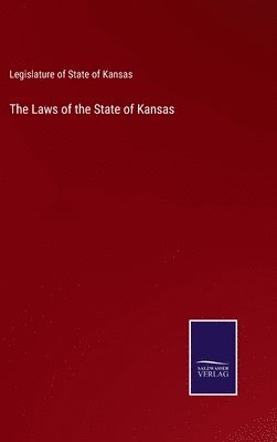 bokomslag The Laws of the State of Kansas