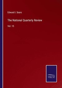 bokomslag The National Quarterly Review