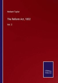 bokomslag The Reform Act, 1832