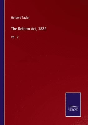 bokomslag The Reform Act, 1832