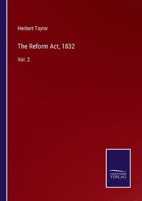 The Reform Act, 1832 1