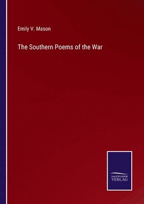 The Southern Poems of the War 1
