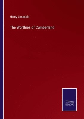 bokomslag The Worthies of Cumberland