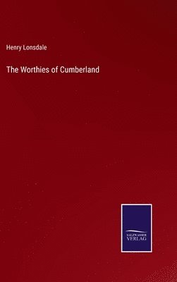 bokomslag The Worthies of Cumberland