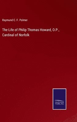 bokomslag Life of Philip Thomas Howard, O.P., Cardinal of Norfolk