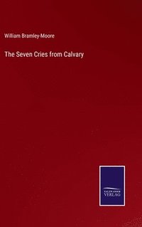 bokomslag The Seven Cries from Calvary