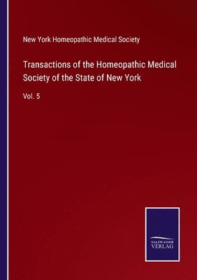 bokomslag Transactions of the Homeopathic Medical Society of the State of New York