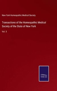 bokomslag Transactions of the Homeopathic Medical Society of the State of New York