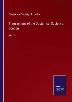 bokomslag Transactions of the Obstetrical Society of London
