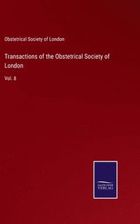 bokomslag Transactions of the Obstetrical Society of London