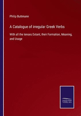 bokomslag A Catalogue of irregular Greek Verbs