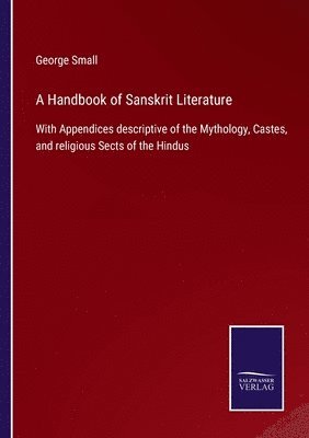 George Small - Handbook of Sanskrit Literature, Häftad
