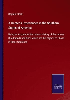 A Hunter's Experiences in the Southern States of America 1