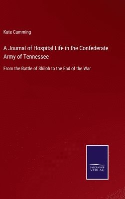 bokomslag A Journal of Hospital Life in the Confederate Army of Tennessee