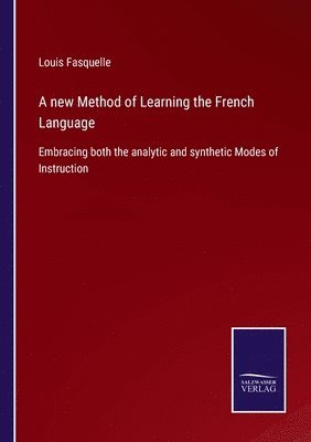 Louis Fasquelle - new Method of Learning the French Language, Häftad