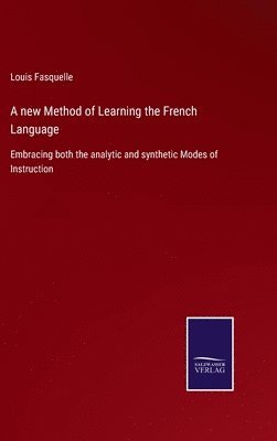 A new Method of Learning the French Language 1