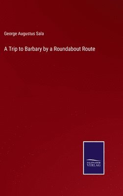 bokomslag Trip to Barbary by a Roundabout Route