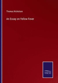 bokomslag An Essay on Yellow Fever