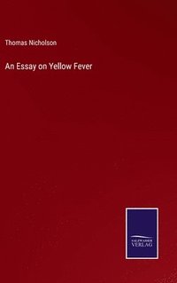 bokomslag An Essay on Yellow Fever