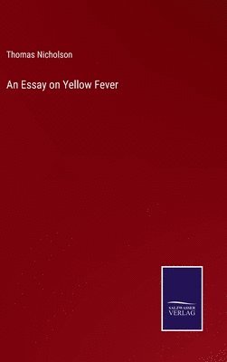 bokomslag An Essay on Yellow Fever