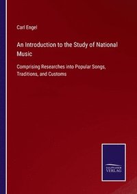 bokomslag An Introduction to the Study of National Music