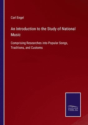 bokomslag An Introduction to the Study of National Music