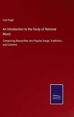 bokomslag An Introduction to the Study of National Music