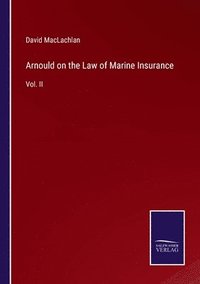 bokomslag Arnould on the Law of Marine Insurance