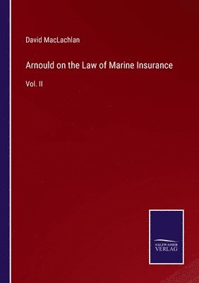 Arnould on the Law of Marine Insurance 1