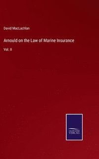 bokomslag Arnould on the Law of Marine Insurance