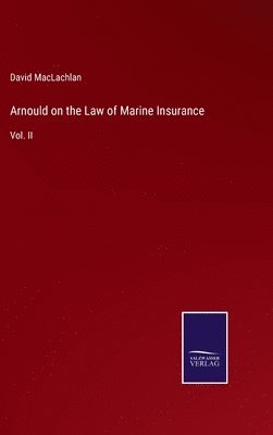 Arnould on the Law of Marine Insurance 1