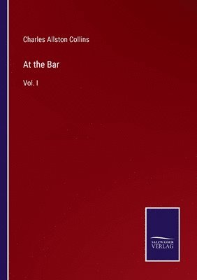 Charles Allston Collins - At the Bar, Häftad