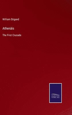 William Stigand - Athenäis, Inbunden