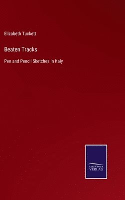 Elizabeth Tuckett - Beaten Tracks, Inbunden