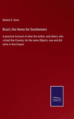 Brazil, the Home for Southerners 1