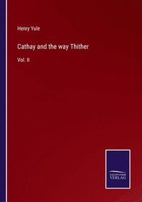 bokomslag Cathay and the way Thither