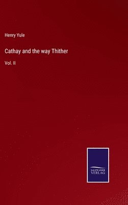 bokomslag Cathay and the way Thither