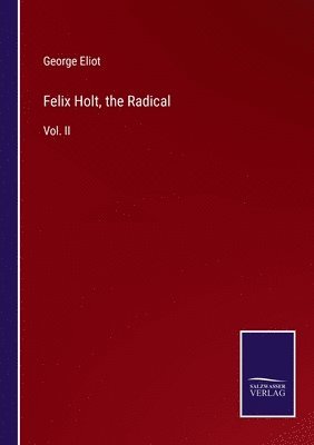 Felix Holt, the Radical