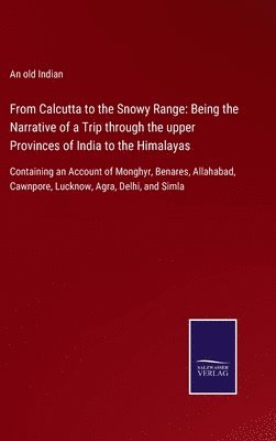 bokomslag From Calcutta to the Snowy Range