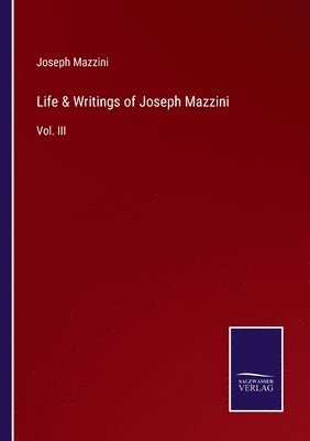 bokomslag Life & Writings of Joseph Mazzini