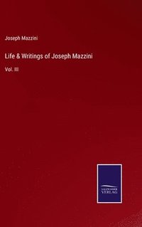 bokomslag Life & Writings of Joseph Mazzini