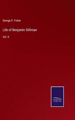 bokomslag Life of Benjamin Silliman