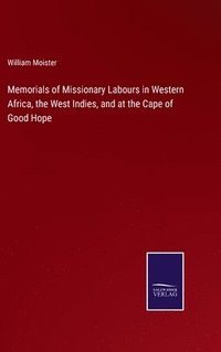 bokomslag Memorials of Missionary Labours in Western Africa, the West Indies, and at the Cape of Good Hope