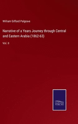 bokomslag Narrative of a Years Journey through Central and Eastern Arabia (1862-63)