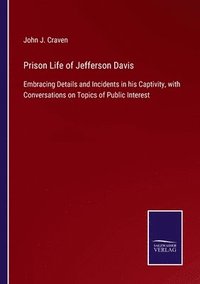 bokomslag Prison Life of Jefferson Davis