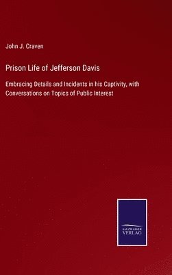 bokomslag Prison Life of Jefferson Davis