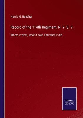 bokomslag Record of the 114th Regiment, N. Y. S. V.