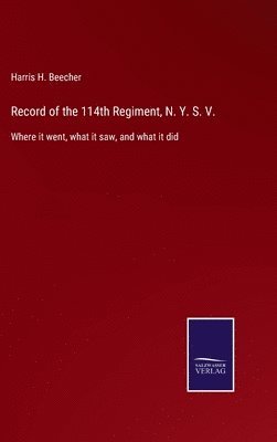 bokomslag Record of the 114th Regiment, N. Y. S. V.